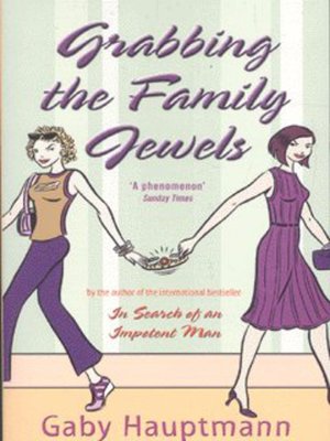 cover image of Grabbing the family jewels